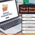 Best 6 Benefits Email Marketing